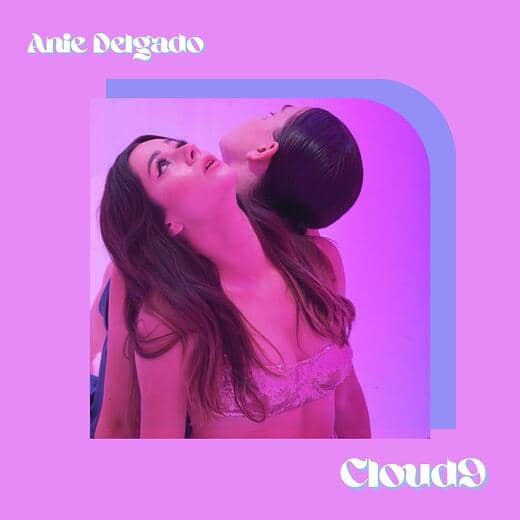 Read more about the article Anie Delgado Releases Dreamy New Video and Single “Cloud9”