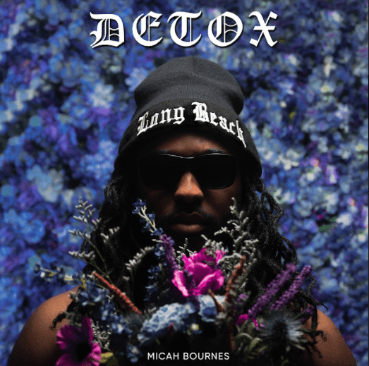 Read more about the article ACCLAIMED POET, RAPPER & MUSICIAN MICAH BOURNES RELEASES HIGHLY ANTICIPATED NEW ALBUM DETOX’