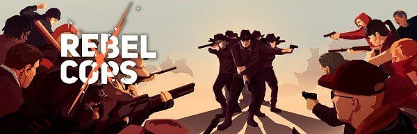 You are currently viewing With a Rebel Yell… Rebel Cop is out now on iOS and Android!