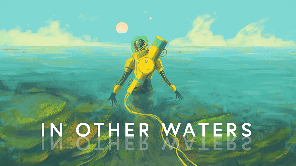 You are currently viewing Explore an Alien Ocean when In Other Waters Launches April 3 on PC and Nintendo Switch