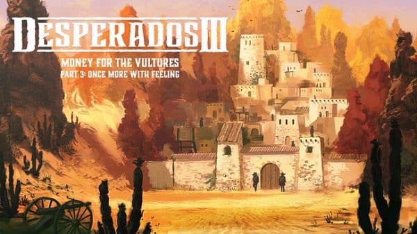 You are currently viewing Return To Eagles Nest: Legendary Bandit Fortress is Back In Latest Desperados III DLC