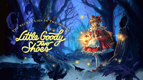 You are currently viewing SQUARE ENIX COLLECTIVE’S FAIRYTALE HORROR, LITTLE GOODY TWO SHOES IS OUT NOW!