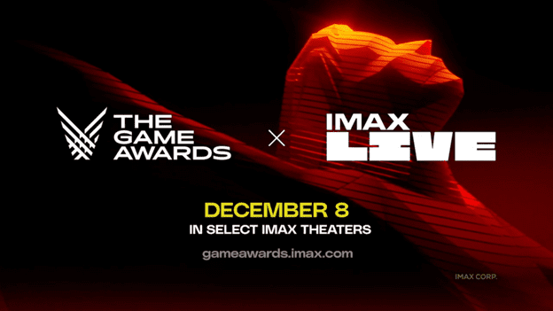 You are currently viewing The Game Awards and IMAX Present Gaming’s Biggest Night With the Ultimate Red-Carpet Treatment in IMAX® LIVE