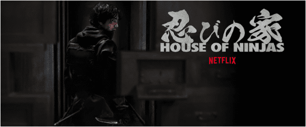 Read more about the article Trailer Debut for Netflix’s New Show “House of Ninjas”