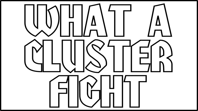 You are currently viewing What a Cluster Fight Out Today on Steam