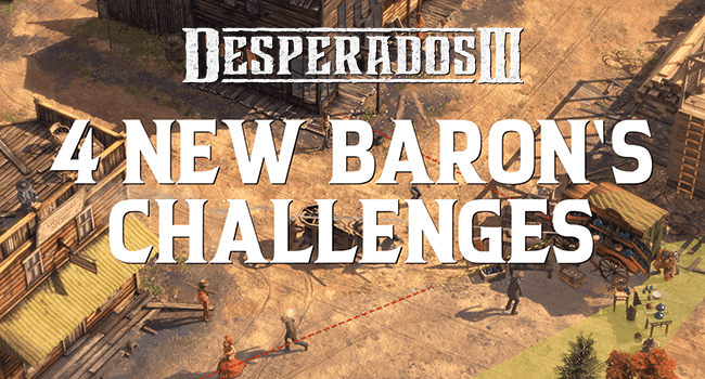 You are currently viewing The Baron’s Call: Free Update for Desperados III with new content released today