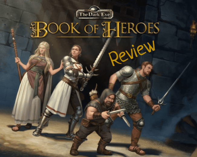 You are currently viewing The Dark Eye: Book of Heroes Review