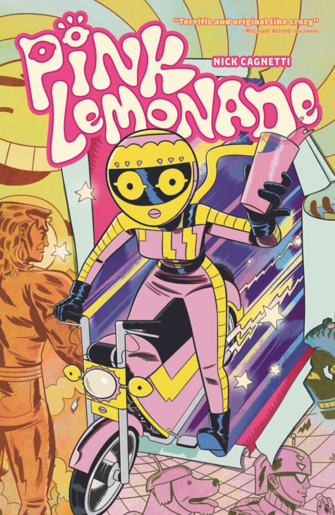You are currently viewing PINK LEMONADE Is the Next Great Pop-Saturated Comics Sensation From Rising Star Nick Cagnetti