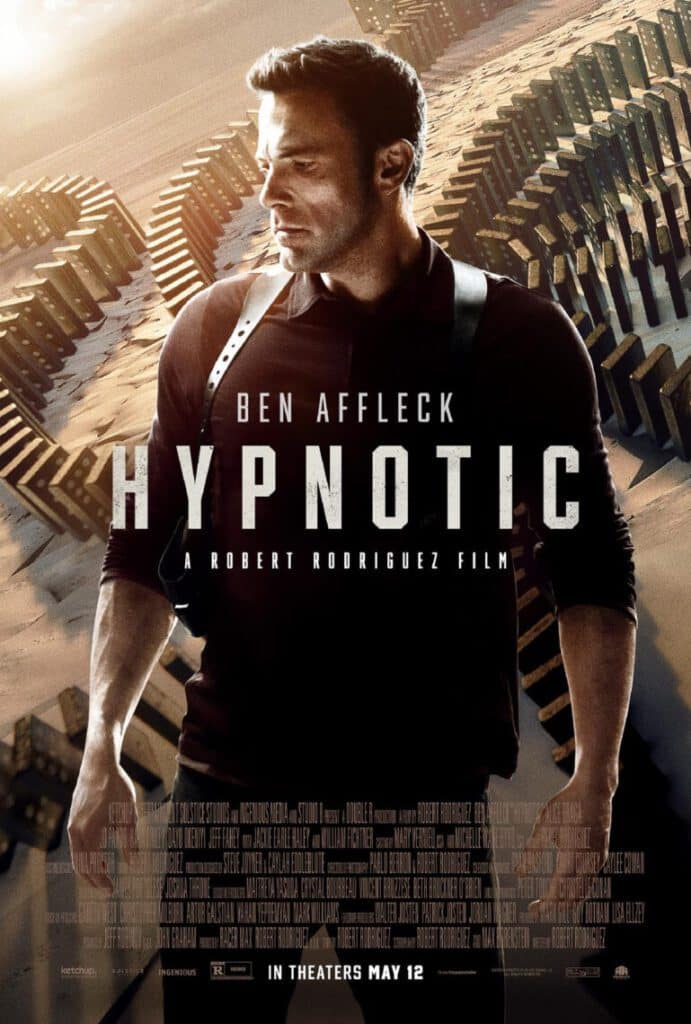 You are currently viewing A Robert Rodriguez Film Starring Ben Affleck titled Hypnotic In Theaters May 12