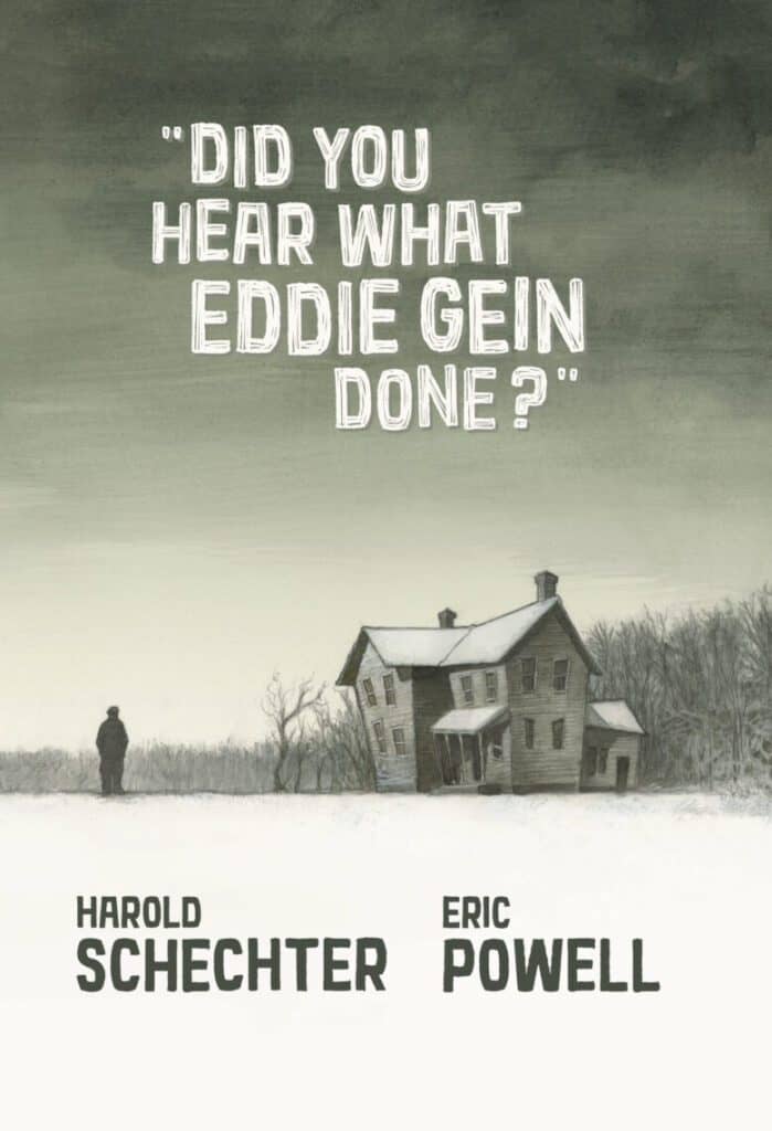 Read more about the article Albatross Funnybooks Rushes Eric Powell and Harold Schechter’s “DID YOU HEAR WHAT EDDIE GEIN DONE?” Back to Press