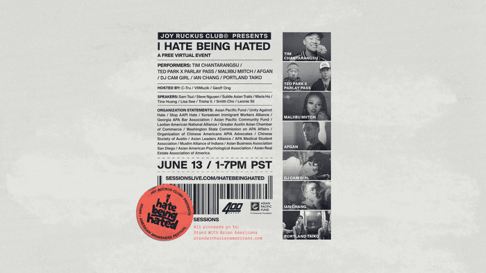 Read more about the article Sessions, Joy Ruckus Club and 400 Dayze Present I Hate Being Hated Fundraiser for Stand with Asian Americans on June 13, 2021