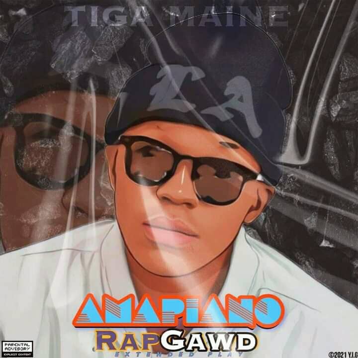 Read more about the article Tiga Maine second EP titled Amapiano RapGawd E.P is out now!