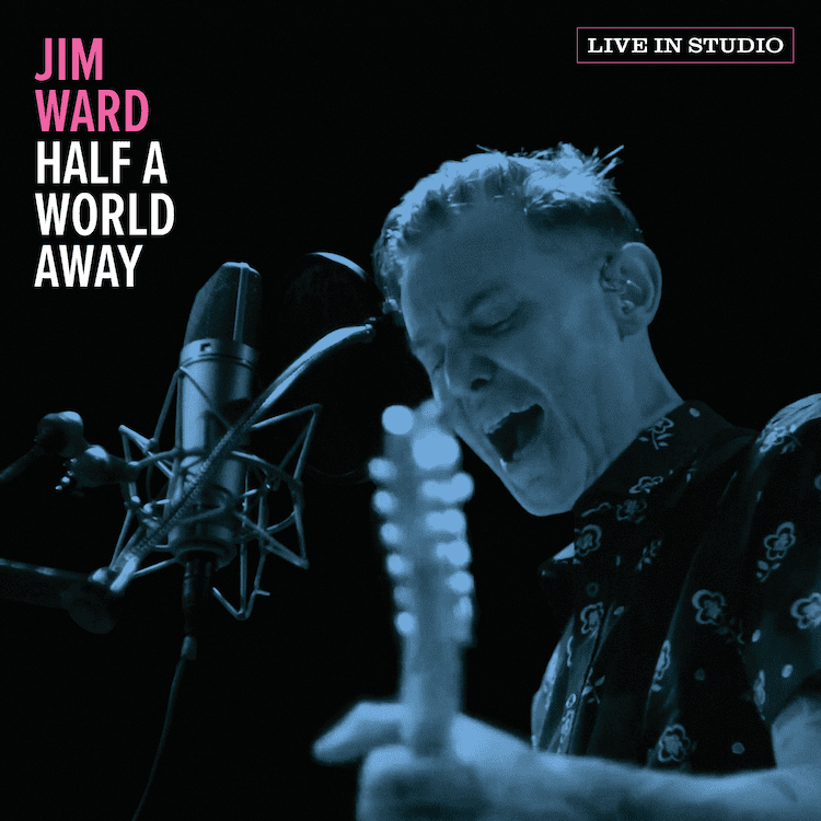 You are currently viewing JIM WARD RELEASING HALF A WORLD AWAY (LIVE IN STUDIO) ON MARCH 17 VIA DINE ALONE