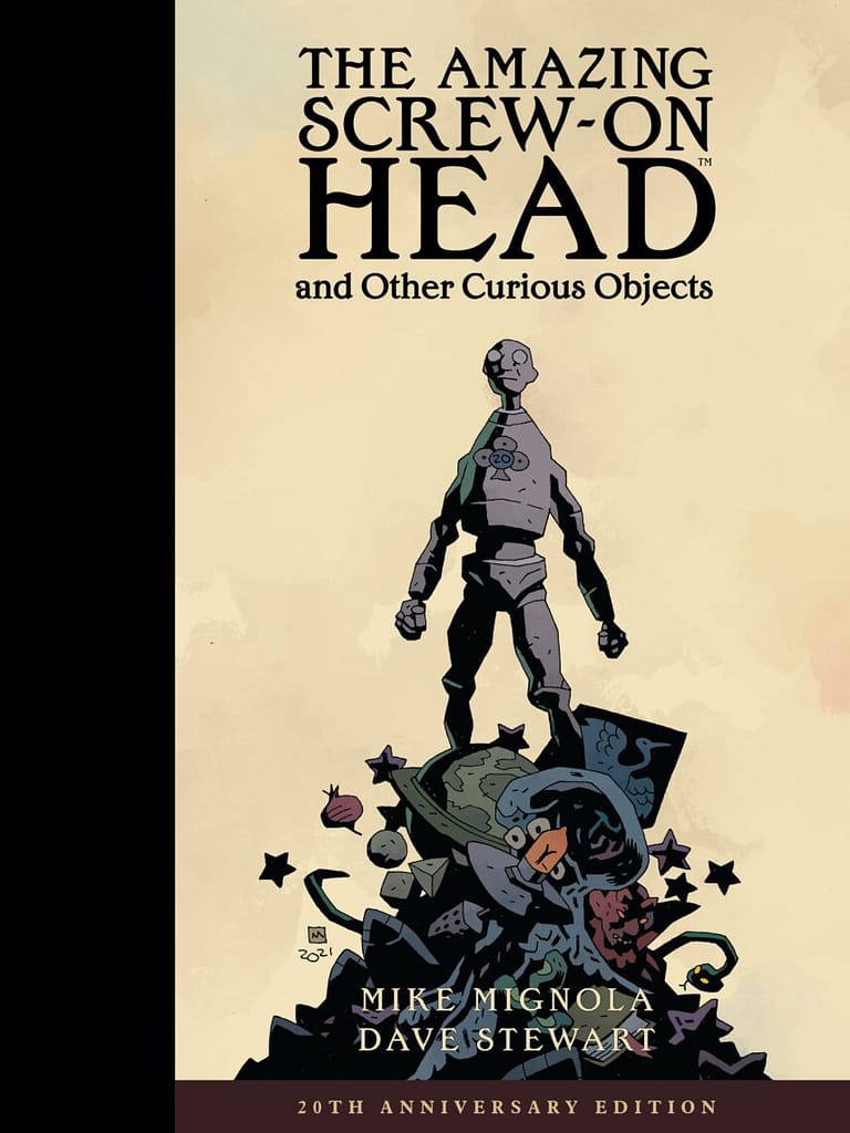 Read more about the article Dark Horse Comics Celebrates 20TH Anniversary of Mike Mignola’s Award-Winning Graphic Novel THE AMAZING SCREW-ON HEAD With a New Edition Featuring 40 Pages of New Material