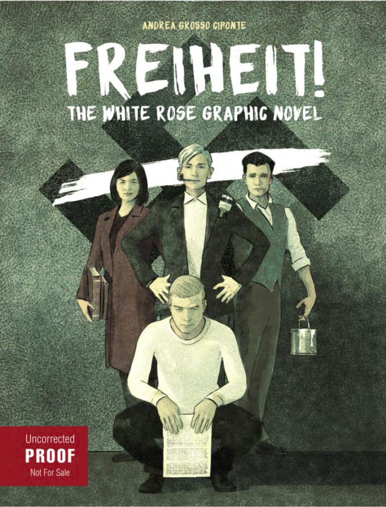Read more about the article FREIHEIT!: THE WHITE ROSE GRAPHIC NOVEL Tells the Dramatic True Story of The Student Resistance Movement in WWII Germany