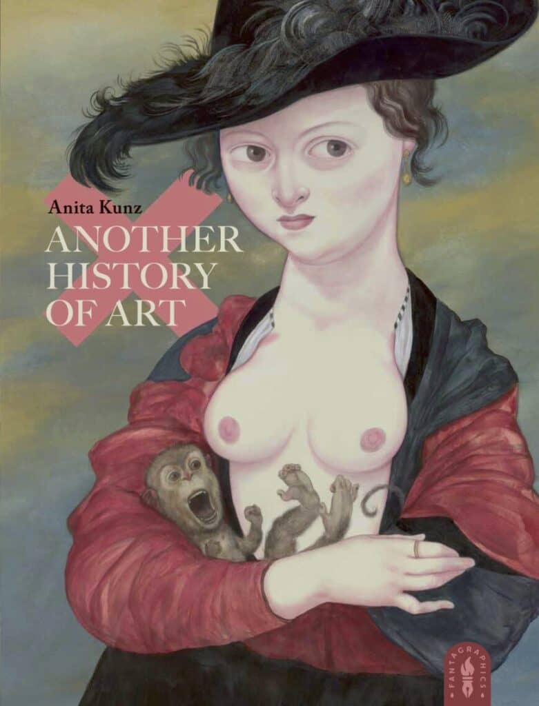 Read more about the article On Sale in June! Award-Winning Painter & Illustrator Anita Kuntz’s ANOTHER HISTORY OF ART is a Sumptuous, Witty, Feminist Alternate History of Western Art