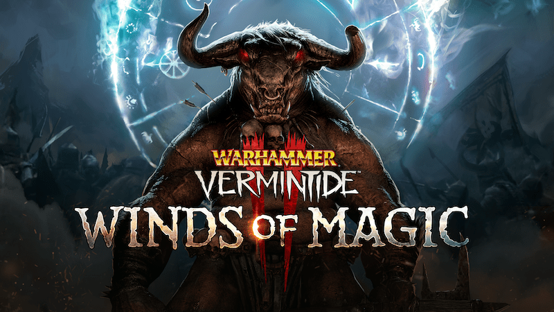 You are currently viewing WARHAMMER VERMINTIDE 2 – WINDS OF MAGIC OUT NOW