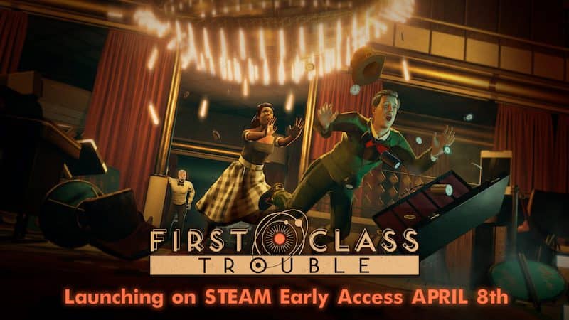 You are currently viewing MULTIPLAYER SOCIAL DEDUCTION GAME FIRST CLASS TROUBLE HEADS TO EARLY ACCESS APRIL 8th