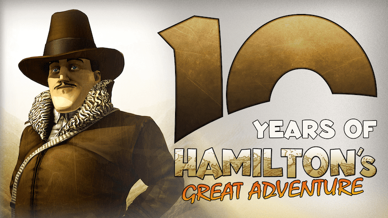 Read more about the article HAMILTON’S GREAT ADVENTURE – 10 YEAR ANNIVERSARY