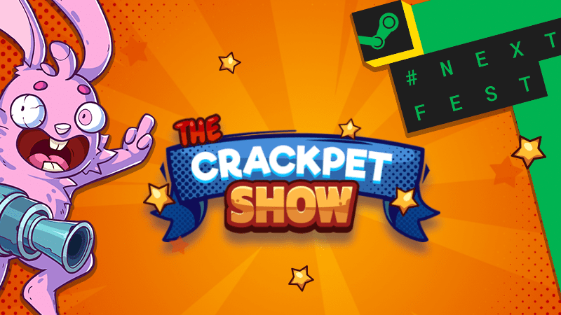 You are currently viewing Steam Next Fest featuring The Crackpet Show & free demo!