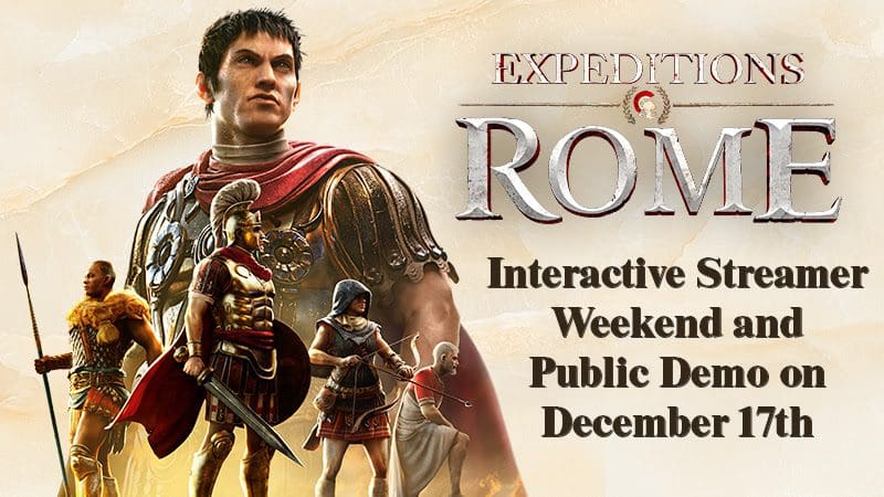 Read more about the article Expeditions: Rome – Demo, Interactive Streamer Weekend X New Trailer