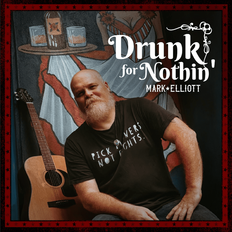 Read more about the article Come Celebrate with Mark Elliott and his New Single Release Drunk for  Nothin’