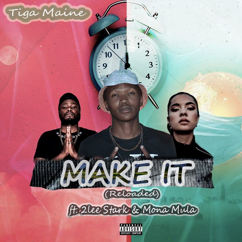 Read more about the article Tiga Maine New Single “Make It Reloaded” Featuring  2Lee Stark & Mona Mula Is Out Now!