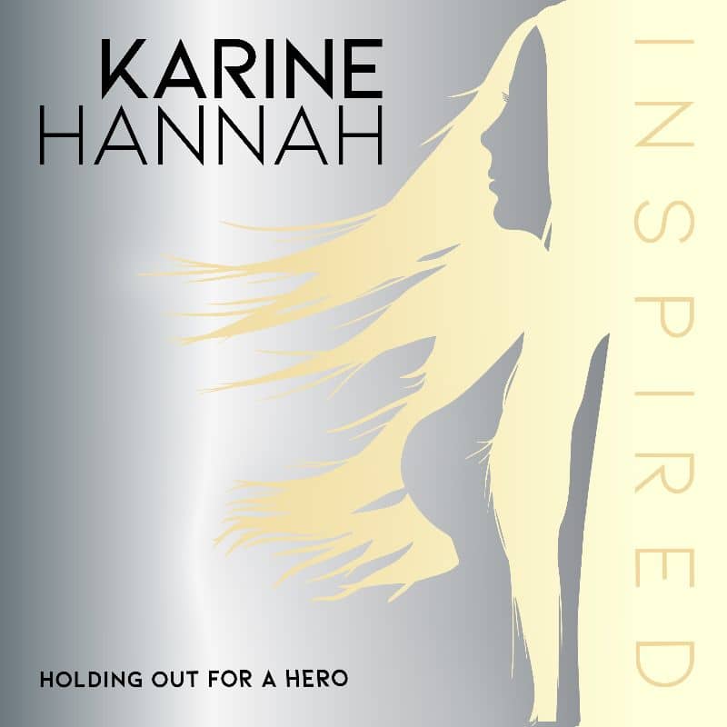 Read more about the article Pop Sensation Karine Hannah Surprises Her Fans With TWO versions of Bonnie Tyler’s Iconic 80’s Hit “Holding Out For A Hero”