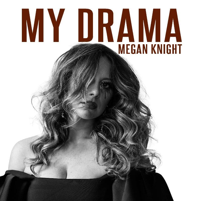 You are currently viewing Megan Knight’s My Drama EP is an Addicting Blend of Emotions