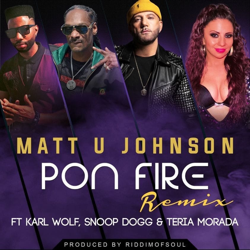Read more about the article Award winning artists: Matt U Johnson feat. Karl Wolf, Snoop Dogg and Teria Morada release the “Pon Fire” remix produced by “Riddim of Soul” Auddie Hewitt