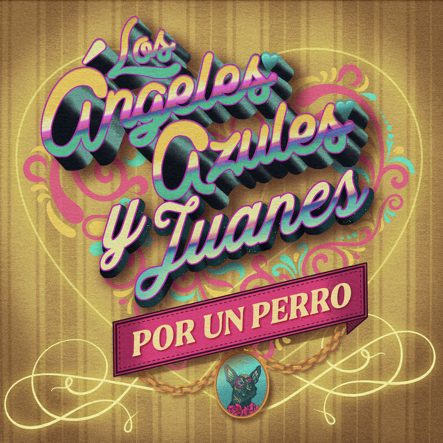 You are currently viewing LOS ÁNGELES AZULES Lanzan su nuevo tema “POR UN PERRO” FEAT. JUANES
