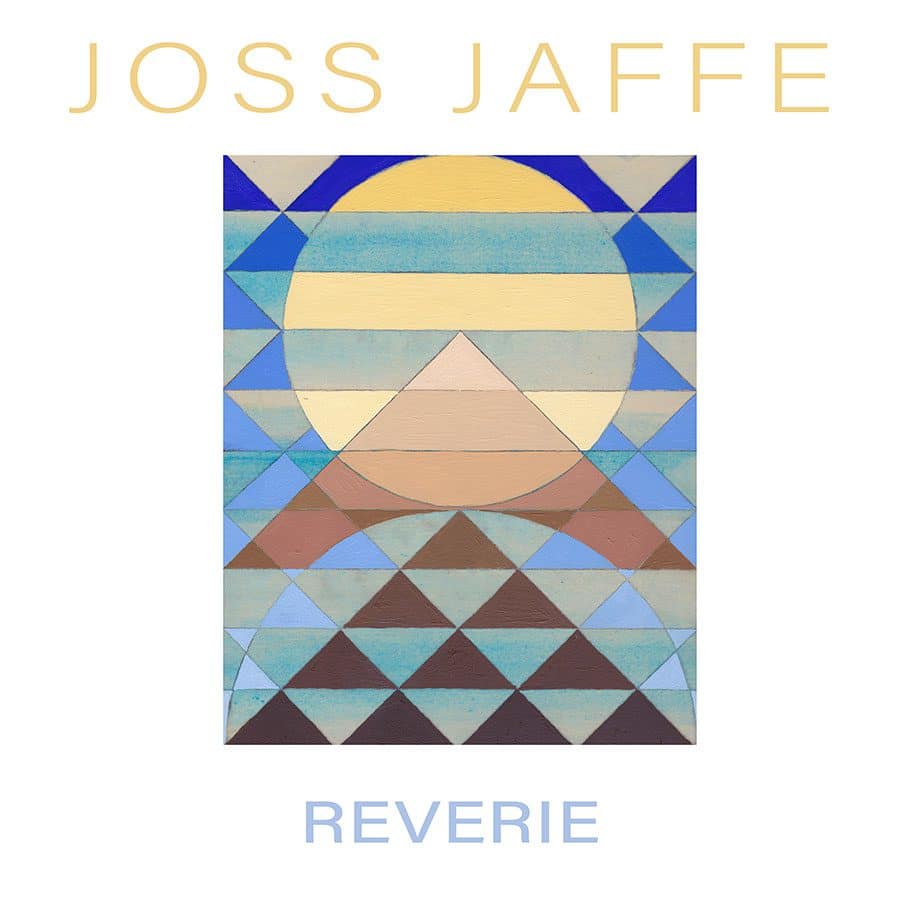 You are currently viewing JOSS JAFFE “REVERIE” Single is out now!
