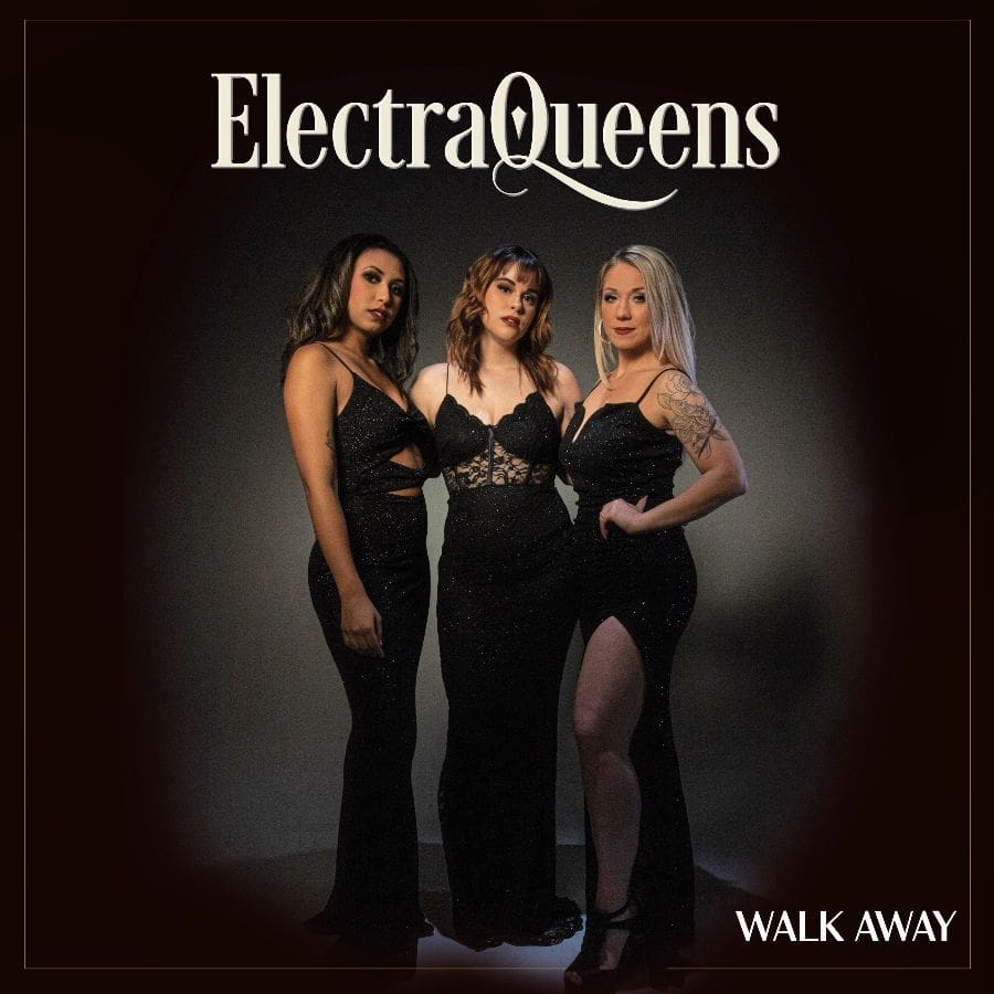 Read more about the article ElectraQueens Release Their NEW Single “Walk Away”
