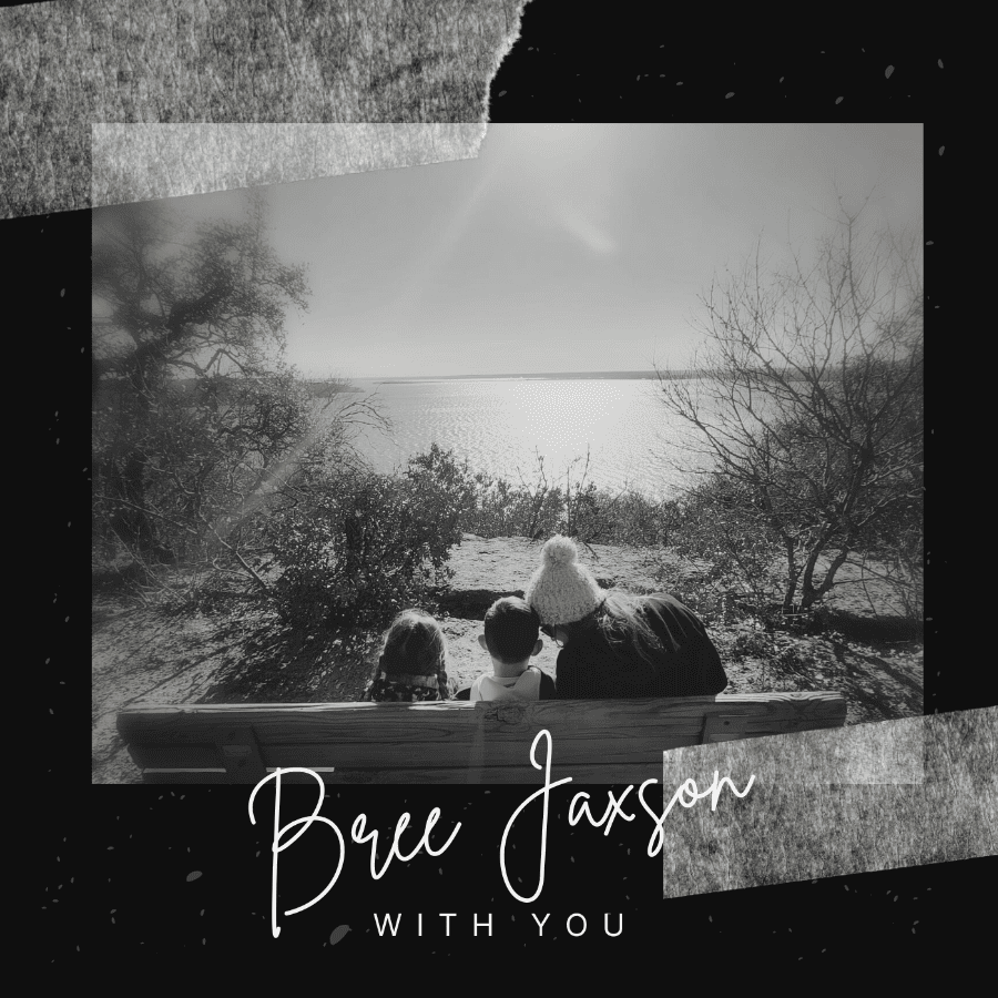 You are currently viewing Country Artist and Air Force Captain Bree Jaxson Releases New Single “With You” for Her Children