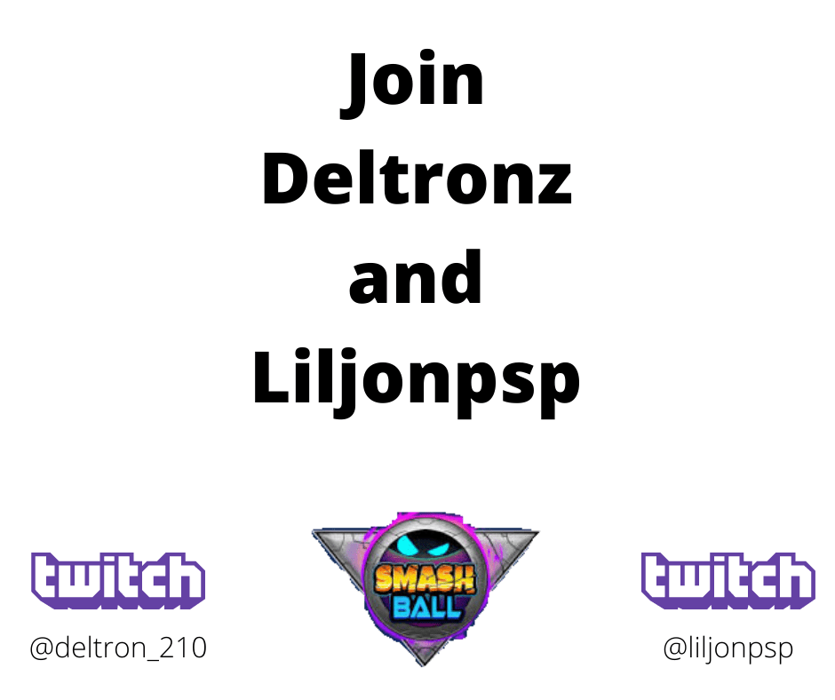 Read more about the article Join Deltronz and Liljonpsp Streaming Smash Ball on Twitch