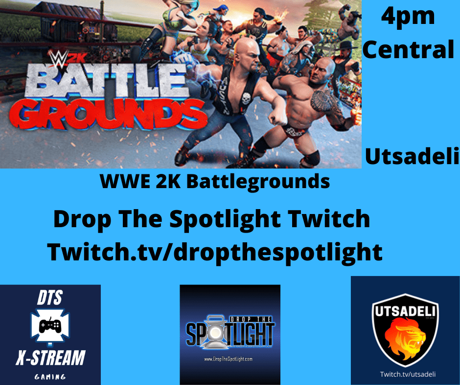 Read more about the article UTSADELI will stream WWE 2K Battlegrounds 4PM On Drop The Spotlight’s Twitch