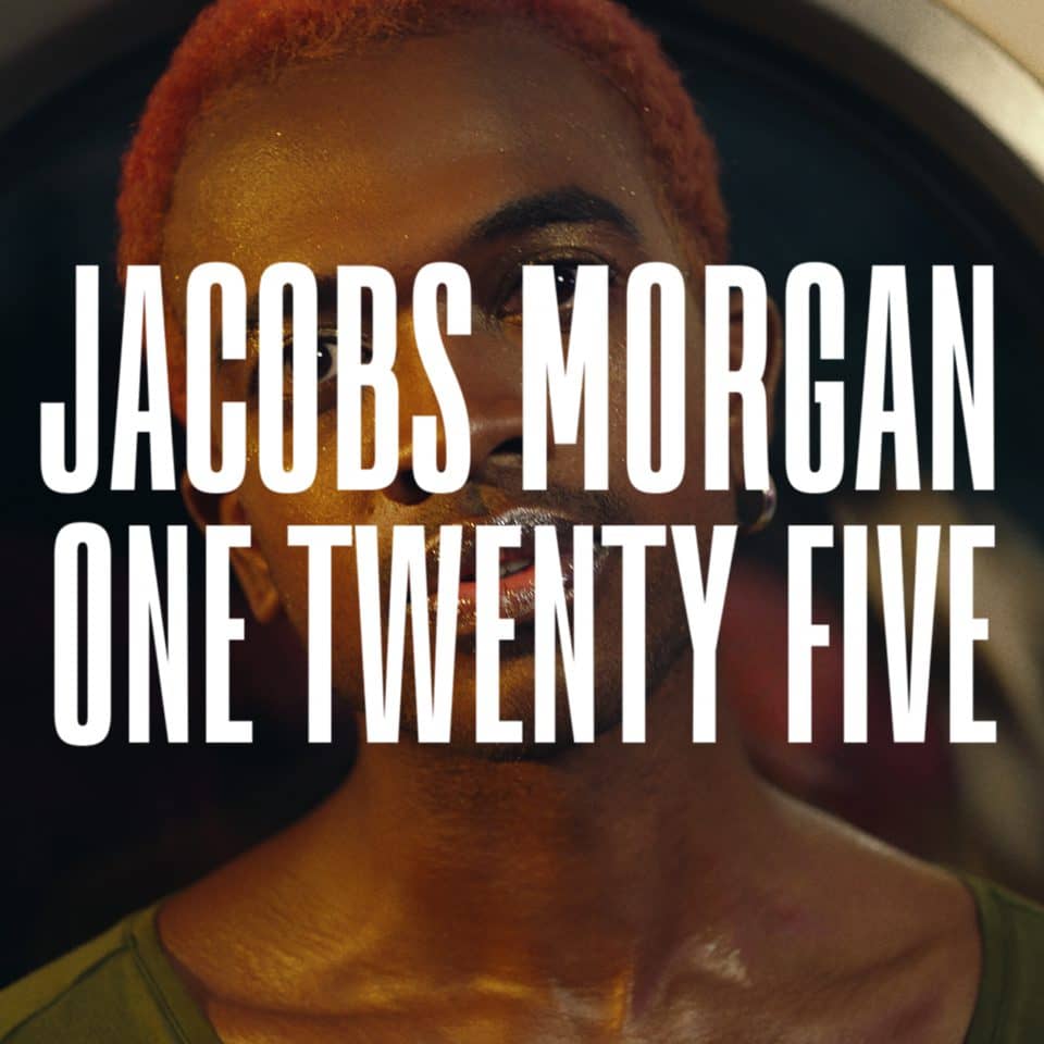 You are currently viewing JACOBS MORGAN new track ONE TWENTY FIVE is out now!