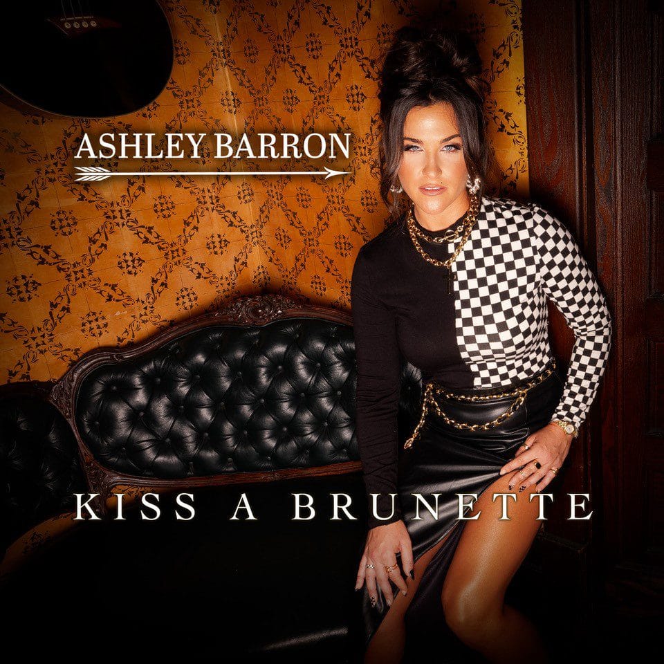 Read more about the article Ashley Barron’s Breakout Single Kiss A Brunette is out now!