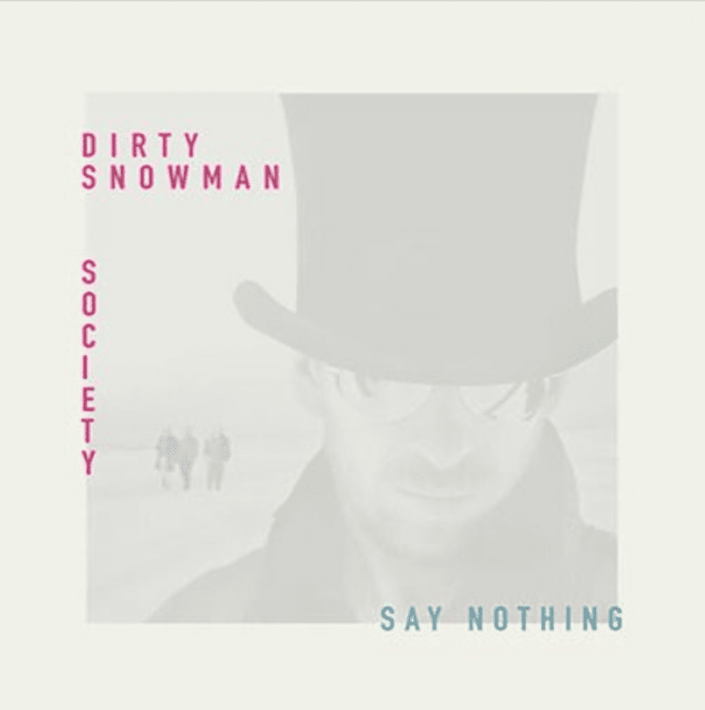 Read more about the article Dirty Snowman Society Reveal New Track “Say Nothing”